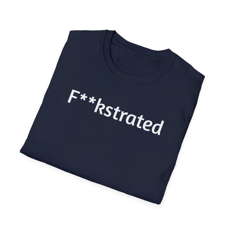 F**kstrated - Unisex Softstyle T-Shirt - Image 5