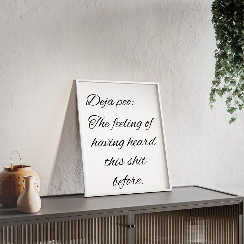 Deja poo - Poster with Wooden Frame - Image 49