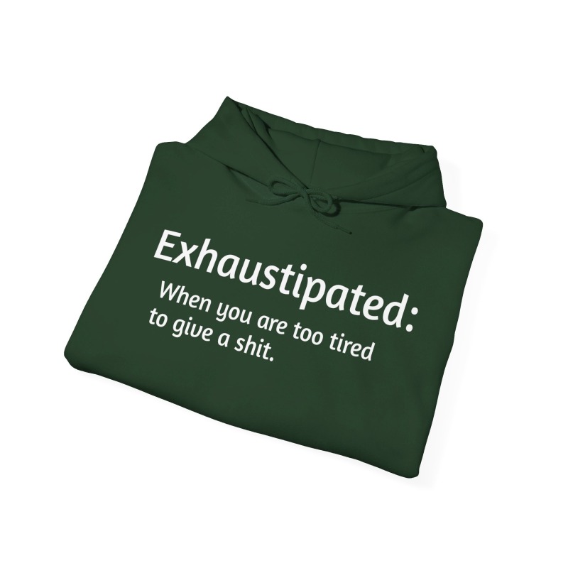 Exhaustipated - Unisex Hoodie - Image 44