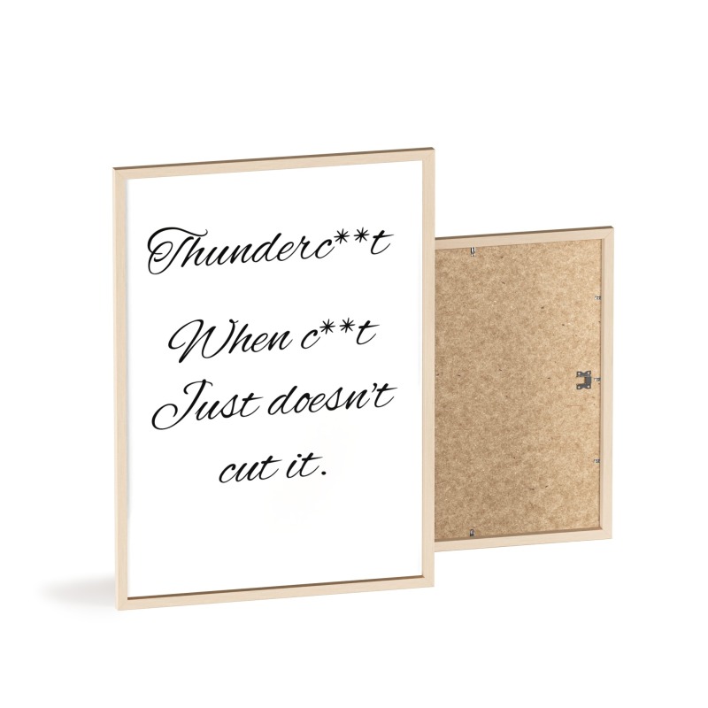 Thunderc**t - Poster with Wooden Frame - Image 91