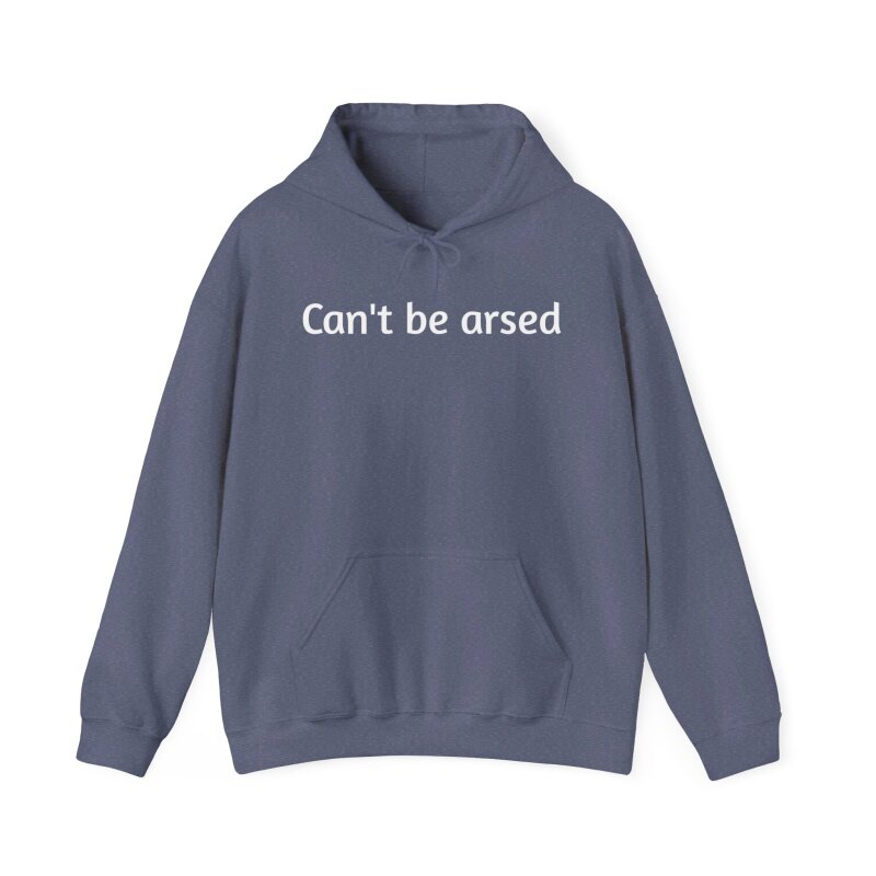 Can't be arsed - Unisex Hoodie - Image 54