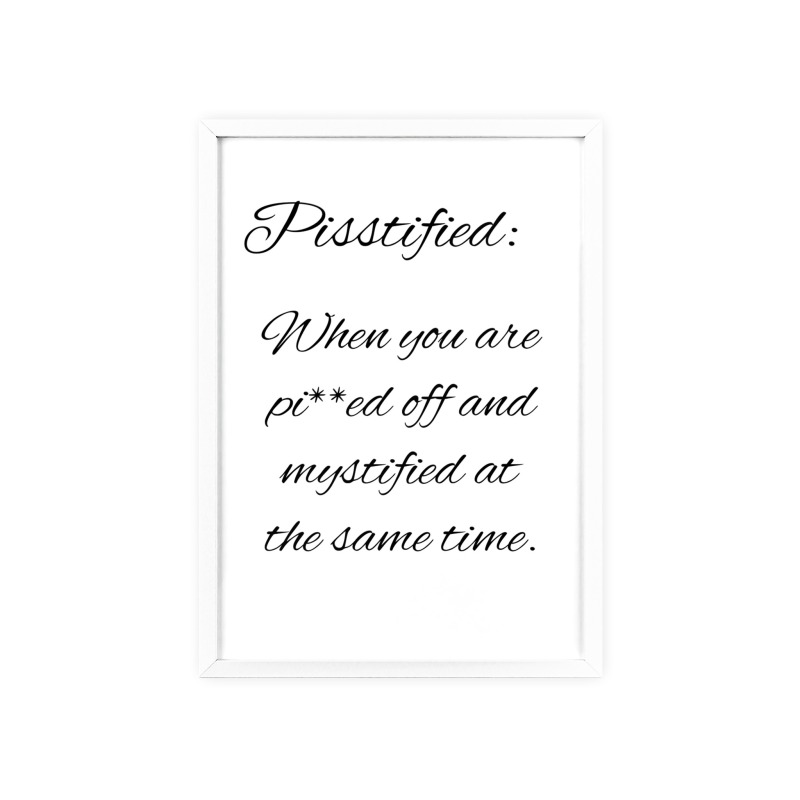 Pisstified - Poster with Wooden Frame - Image 2