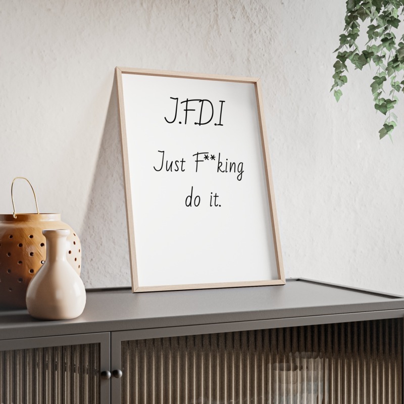 J.F.D.I - Poster with Wooden Frame - Image 85