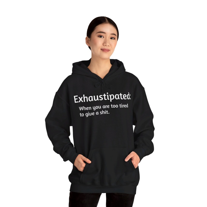 Exhaustipated - Unisex Hoodie - Image 14