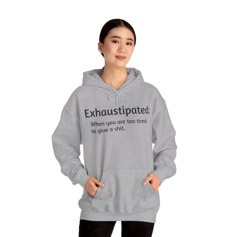 Exhaustipated - Unisex Hoodie - Image 27