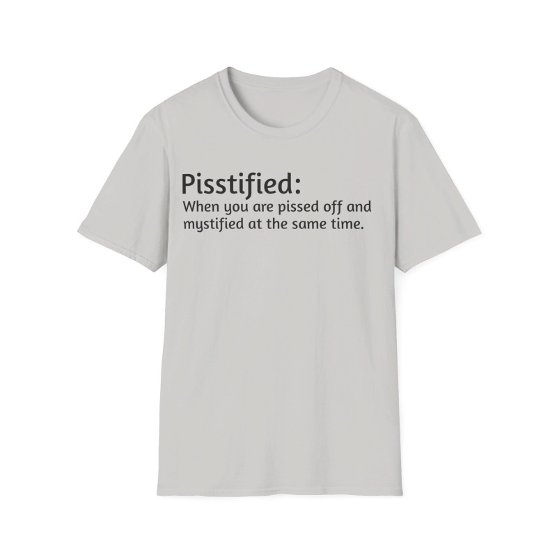 Pisstified - Unisex Softstyle T-Shirt - Image 26