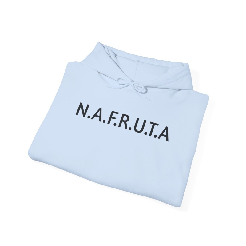 N.A.F.R.U.T.A.- Unisex Hoodie - Image 57