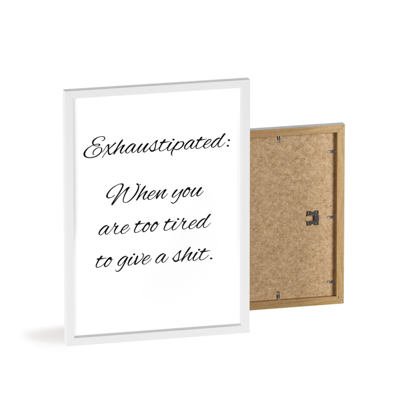 Exhaustipated - Poster with Wooden Frame - Image 115