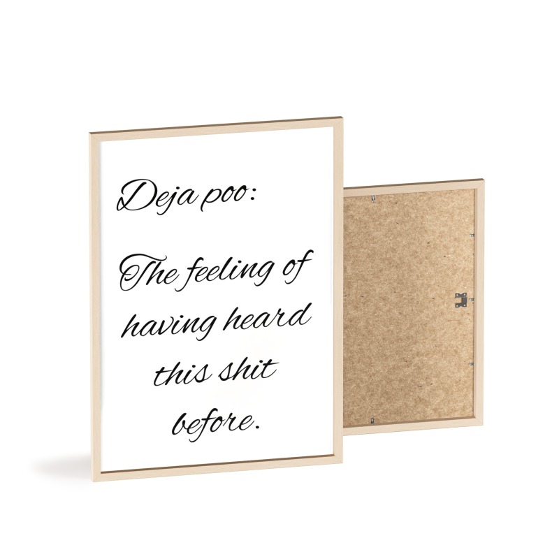 Deja poo - Poster with Wooden Frame - Image 91