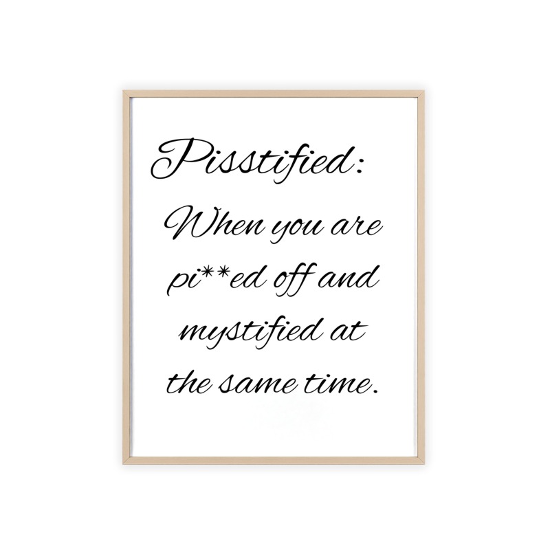 Pisstified - Poster with Wooden Frame - Image 42