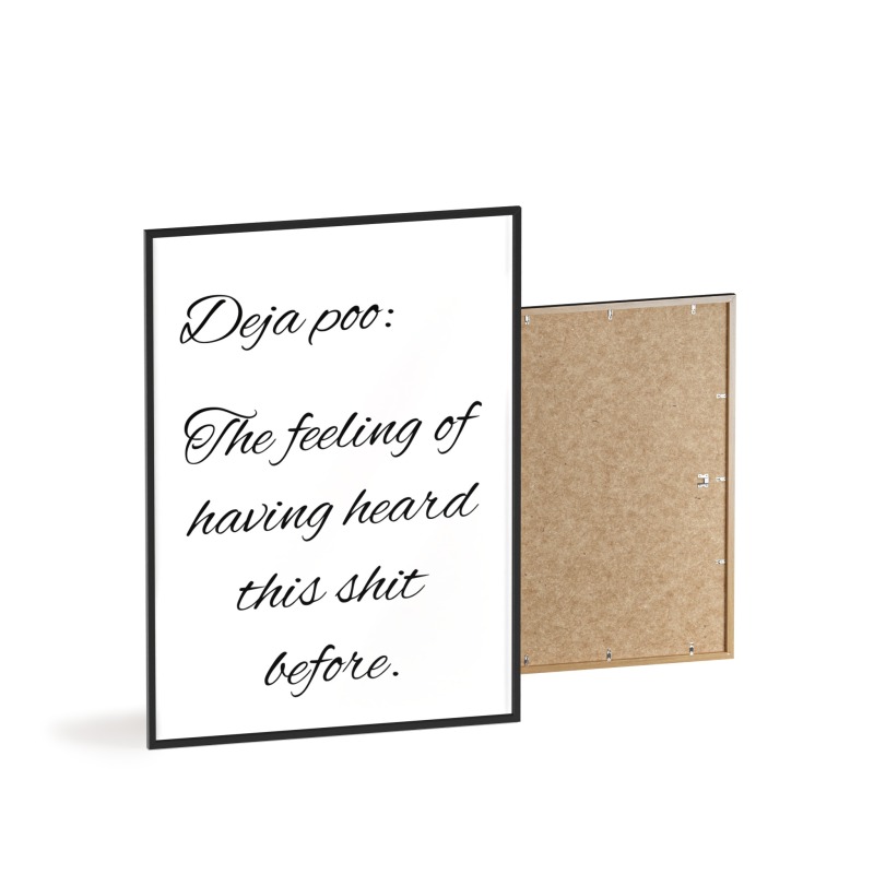 Deja poo - Poster with Wooden Frame - Image 55