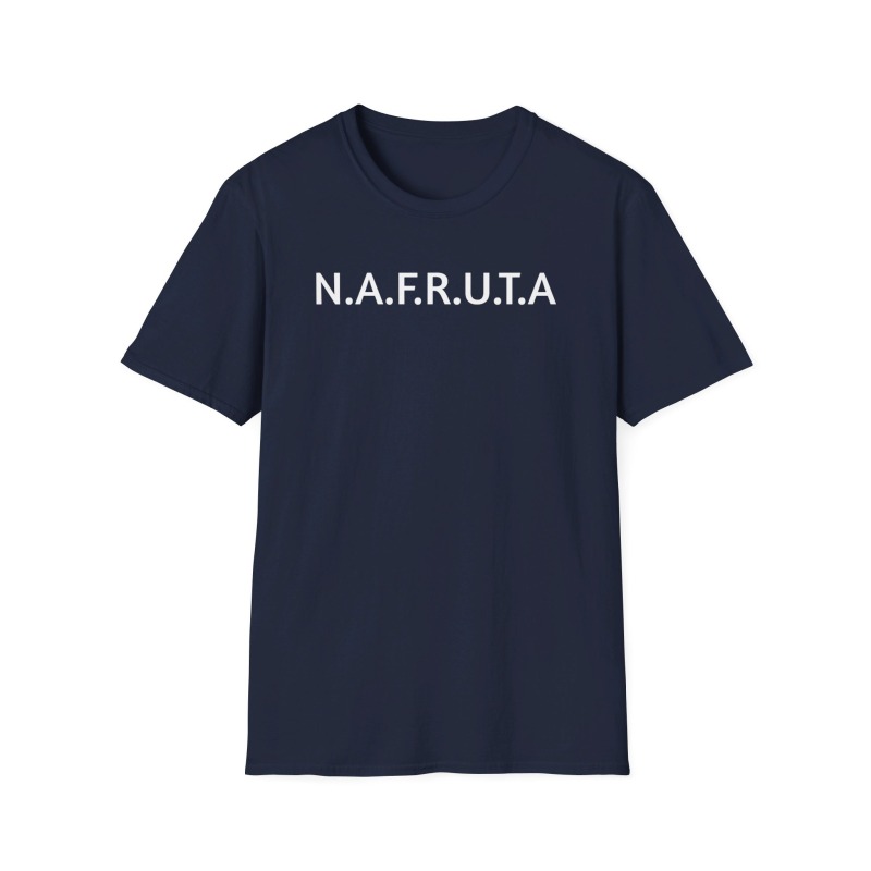 N.A.F.R.U.T.A - Unisex Softstyle T-Shirt - Image 62