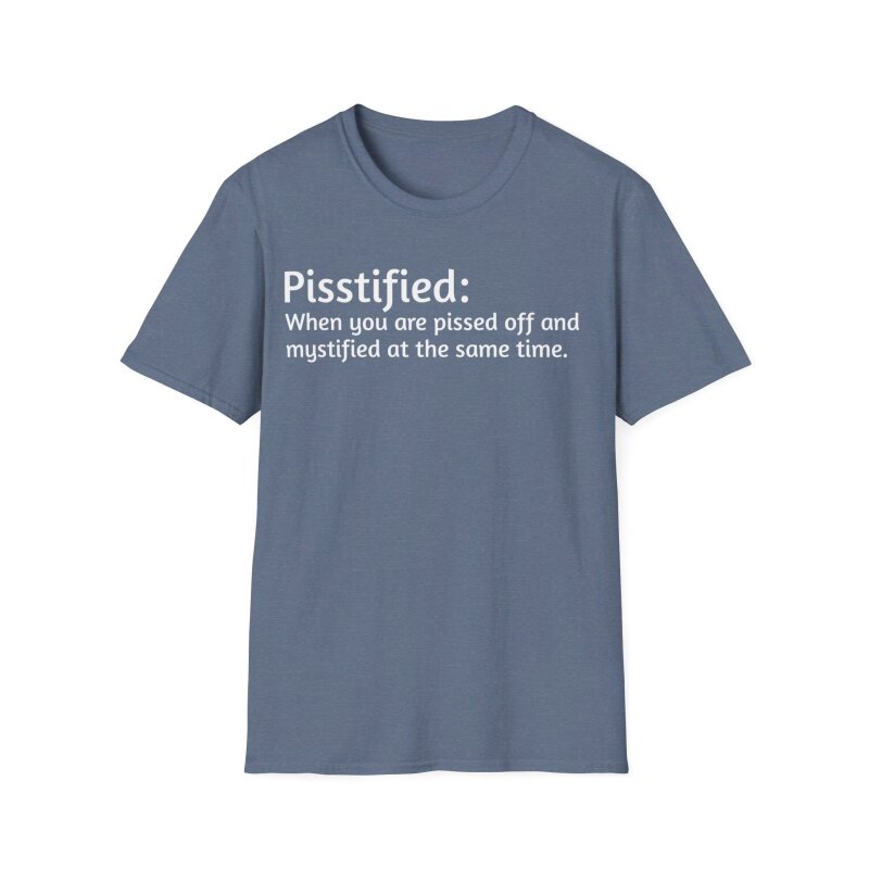 Pisstified - Unisex Softstyle T-Shirt - Image 50