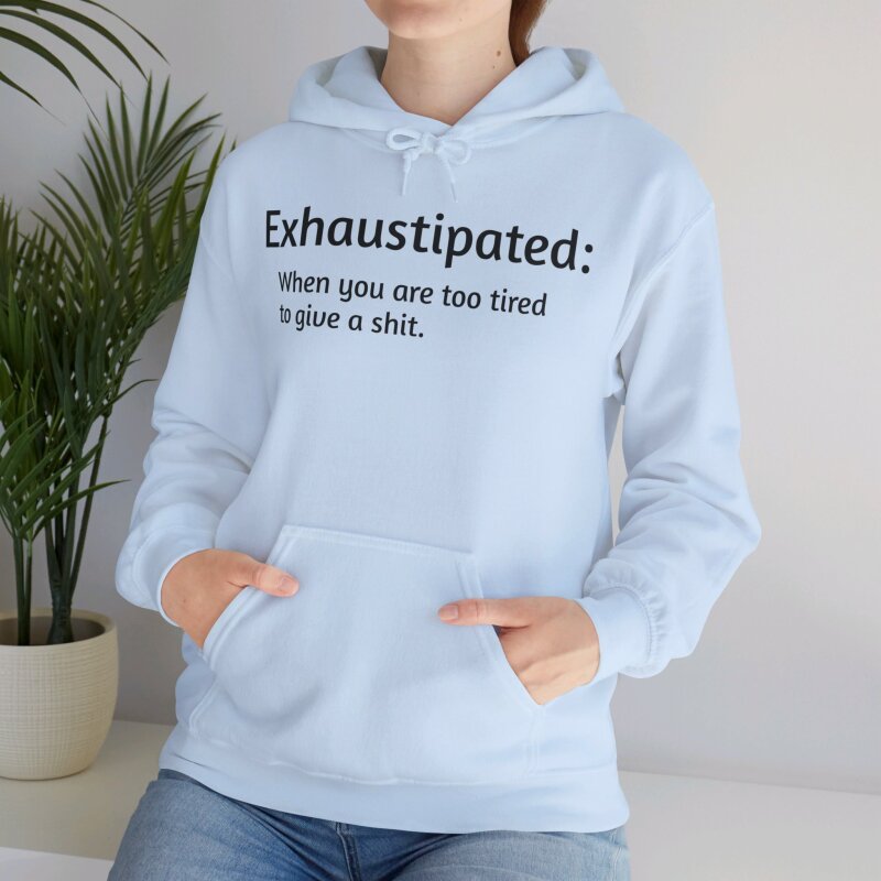 Exhaustipated - Unisex Hoodie - Image 65