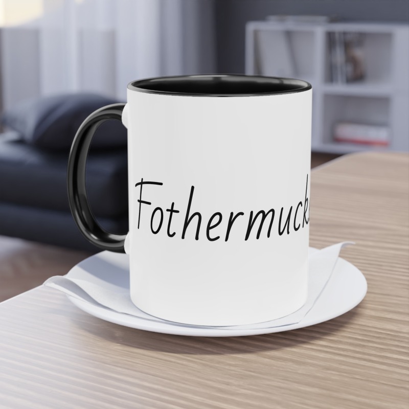 Fothermucker -  Coffee Mug, 11oz