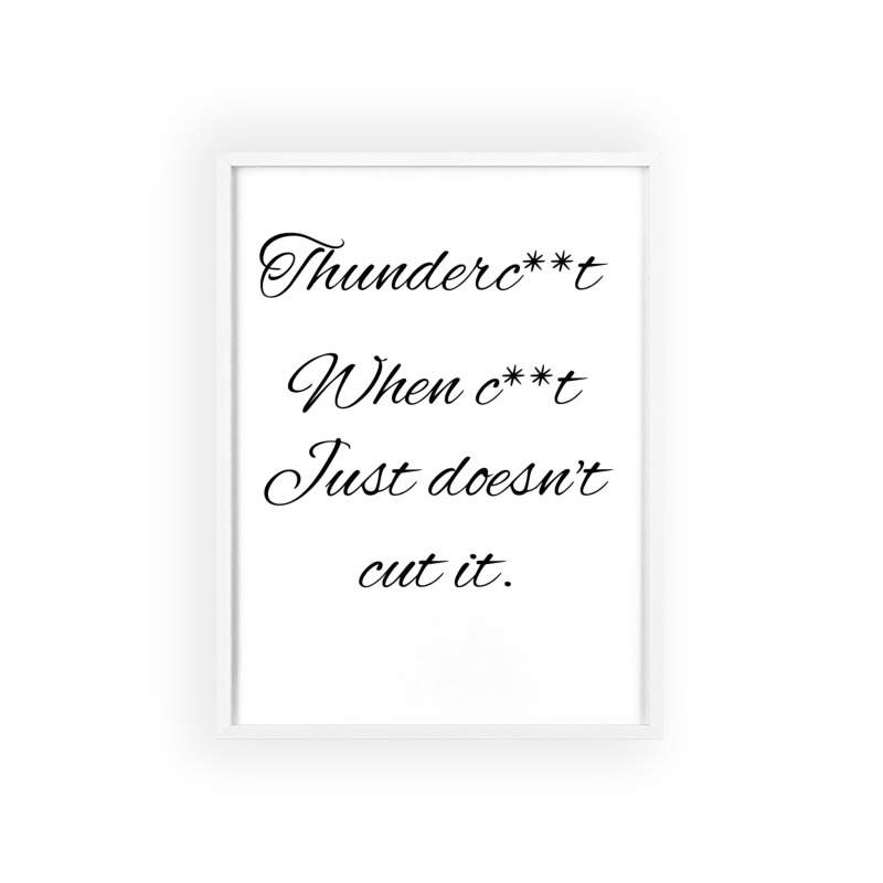 Thunderc**t - Poster with Wooden Frame - Image 26