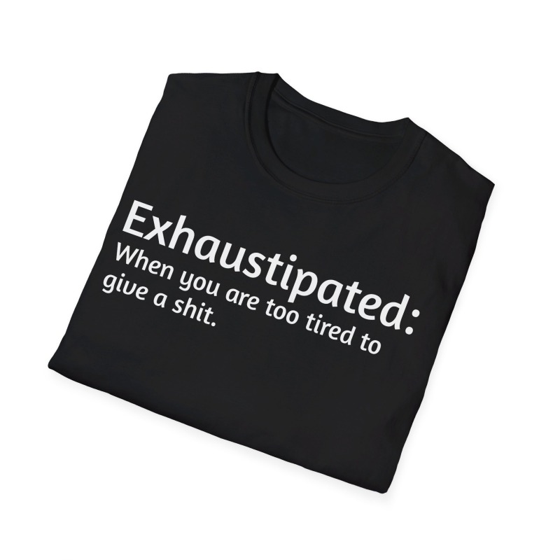 Exhaustipated - Unisex Softstyle T-Shirt - Image 29