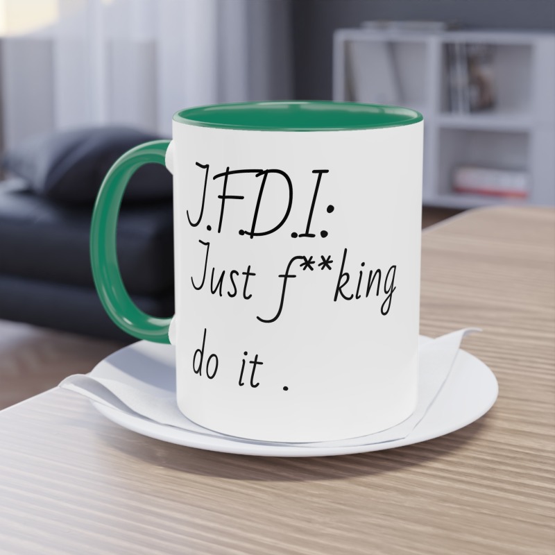 J.F.D.I -  Coffee Mug, 11oz - Image 19