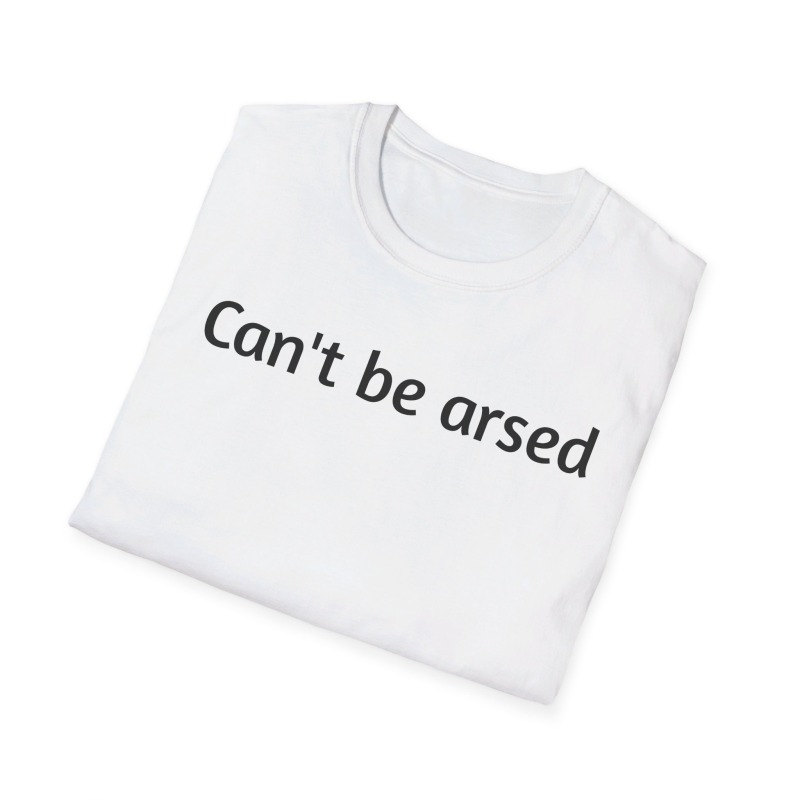 Can't be arsed - Unisex Softstyle T-Shirt - Image 17