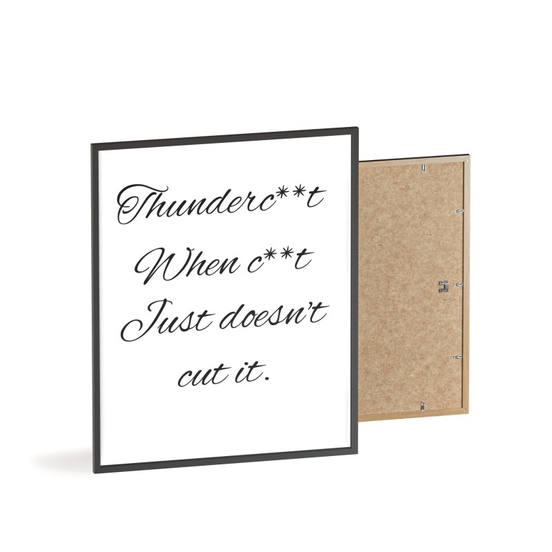 Thunderc**t - Poster with Wooden Frame - Image 35