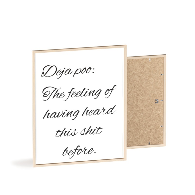 Deja poo - Poster with Wooden Frame - Image 39