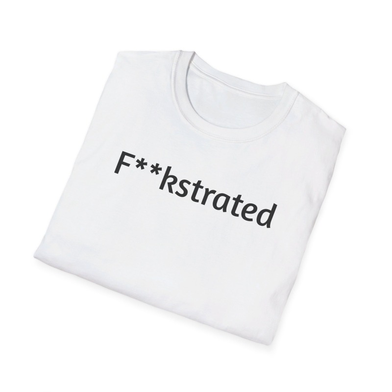 F**kstrated - Unisex Softstyle T-Shirt - Image 17