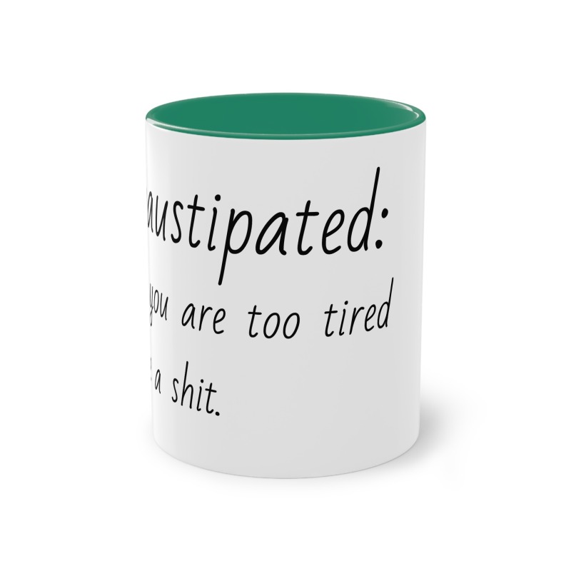 Exhaustipated -  Coffee Mug, 11oz - Image 20