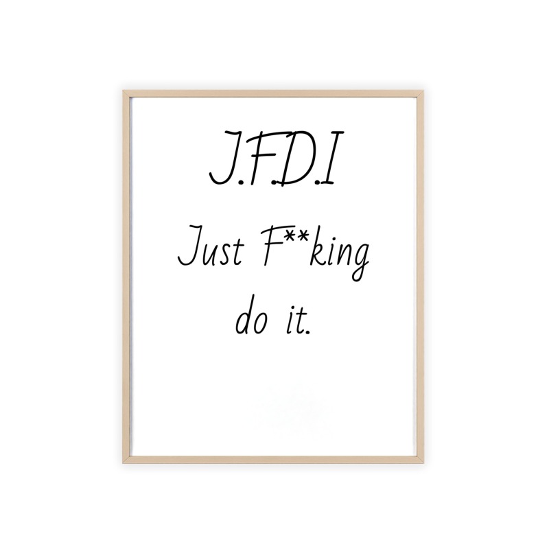 J.F.D.I - Poster with Wooden Frame - Image 38