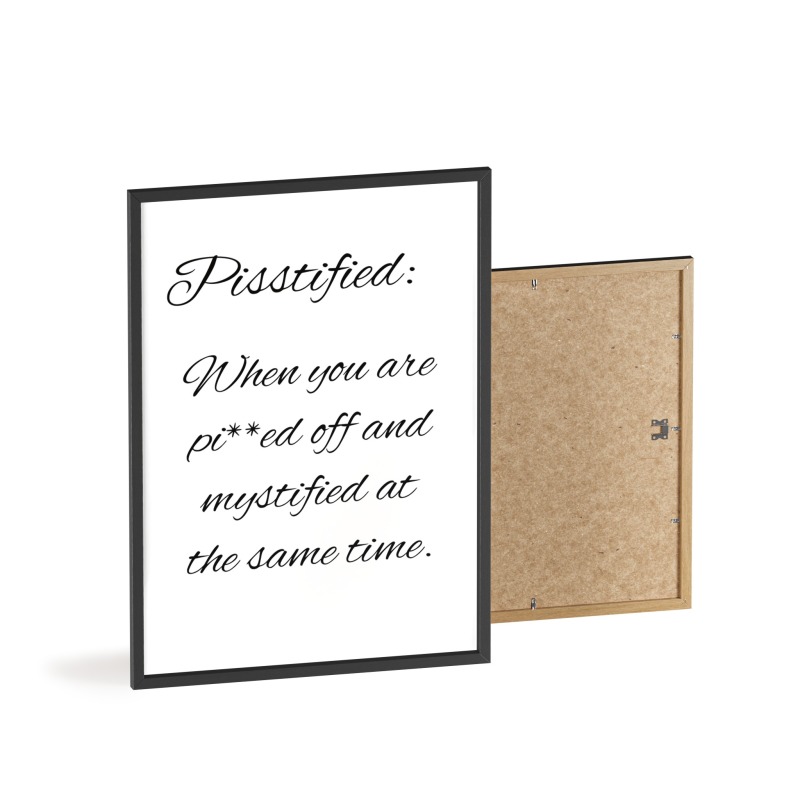 Pisstified - Poster with Wooden Frame - Image 79