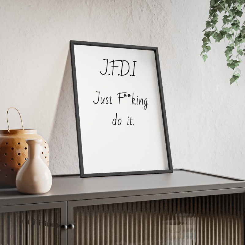 J.F.D.I - Poster with Wooden Frame - Image 77