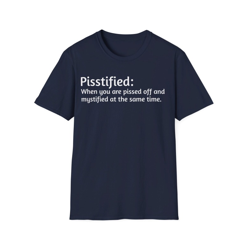 Pisstified - Unisex Softstyle T-Shirt - Image 62