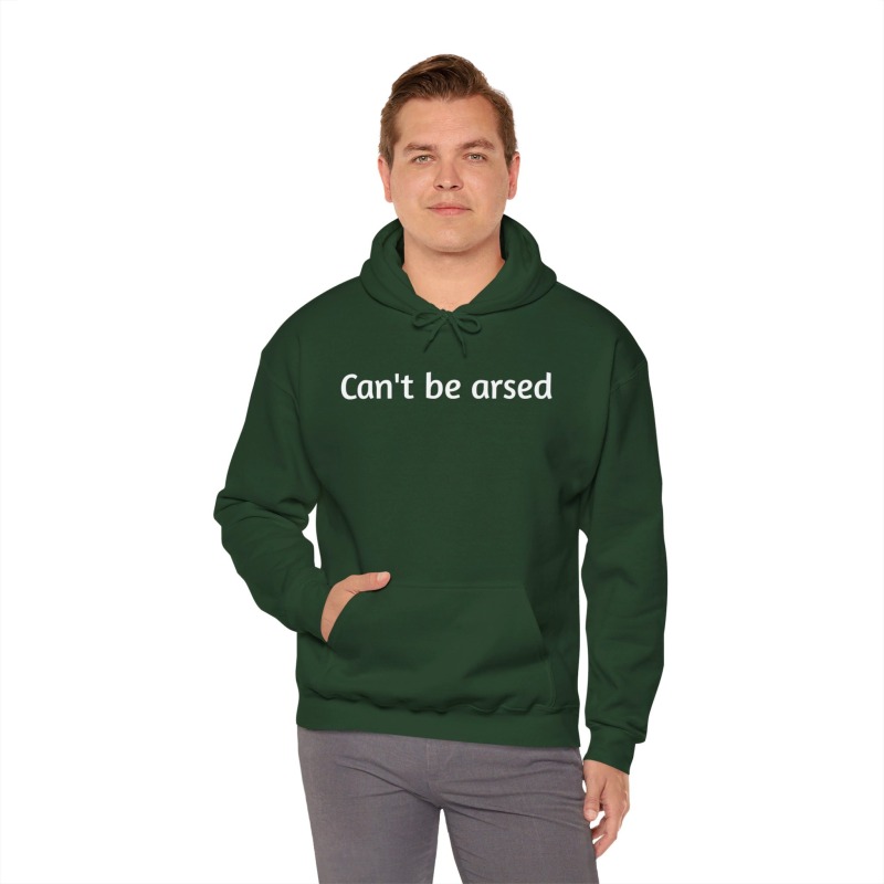 Can't be arsed - Unisex Hoodie - Image 9