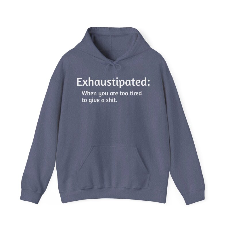 Exhaustipated - Unisex Hoodie - Image 67