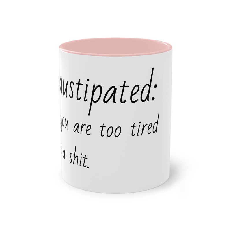 Exhaustipated -  Coffee Mug, 11oz - Image 2