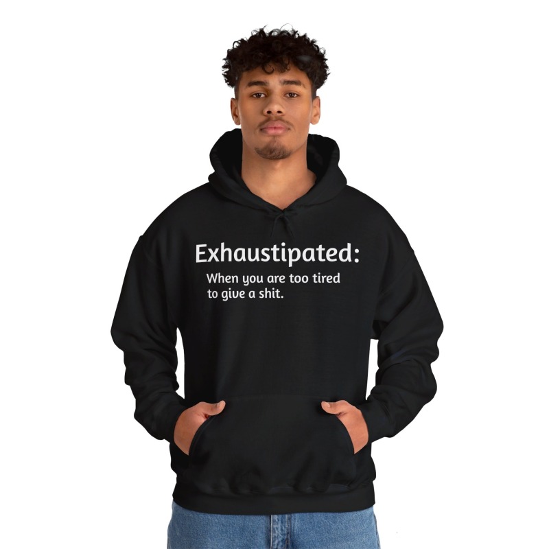 Exhaustipated - Unisex Hoodie - Image 20