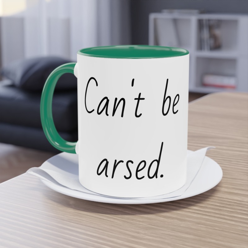 Can't be arsed  -  Coffee Mug, 11oz - Image 19