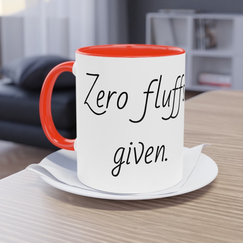 Zero fluffs given  -  Coffee Mug, 11oz - Image 13