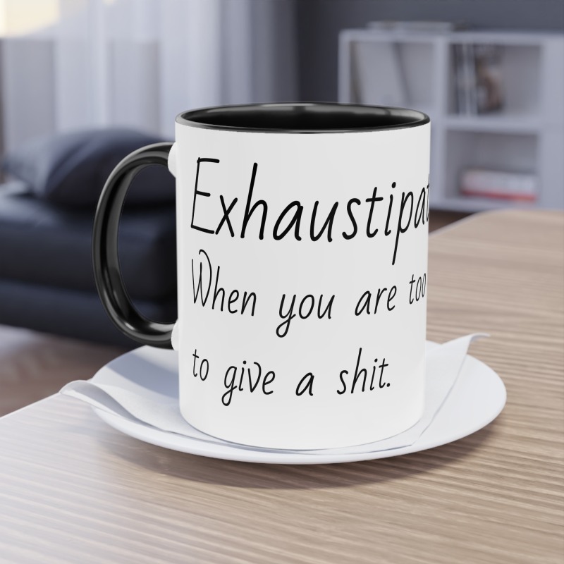 Exhaustipated -  Coffee Mug, 11oz - Image 7