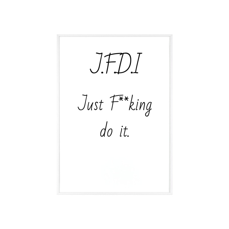 J.F.D.I - Poster with Wooden Frame - Image 74