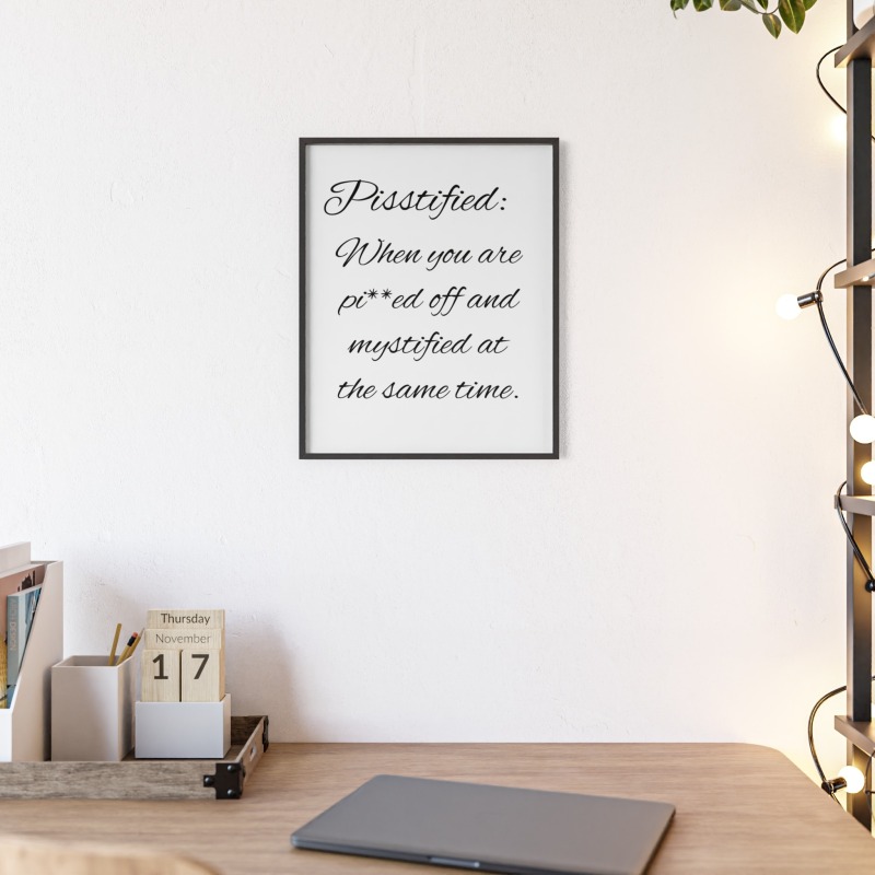 Pisstified - Poster with Wooden Frame - Image 33