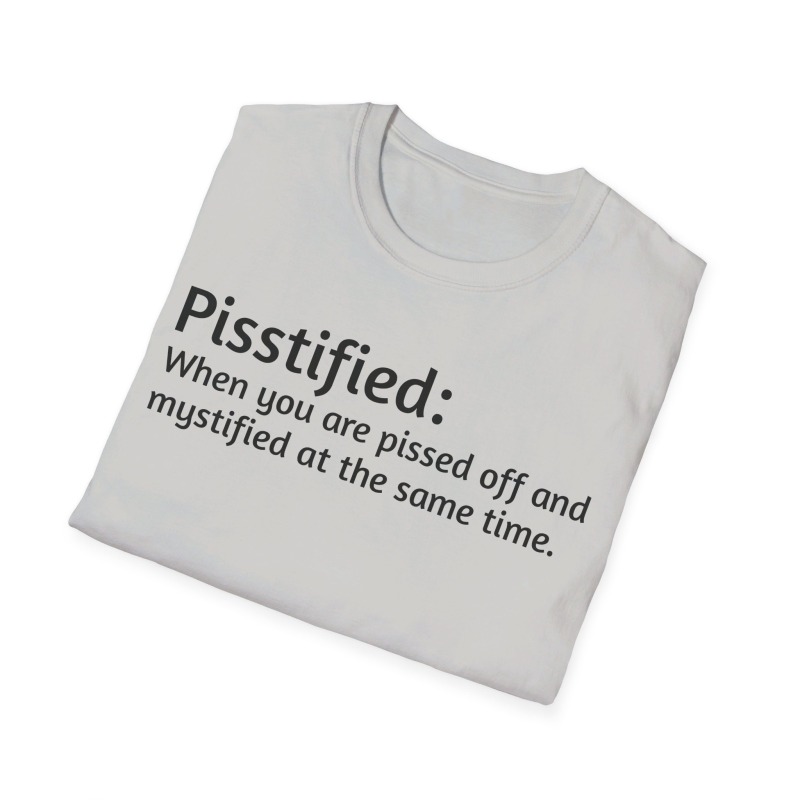 Pisstified - Unisex Softstyle T-Shirt - Image 29