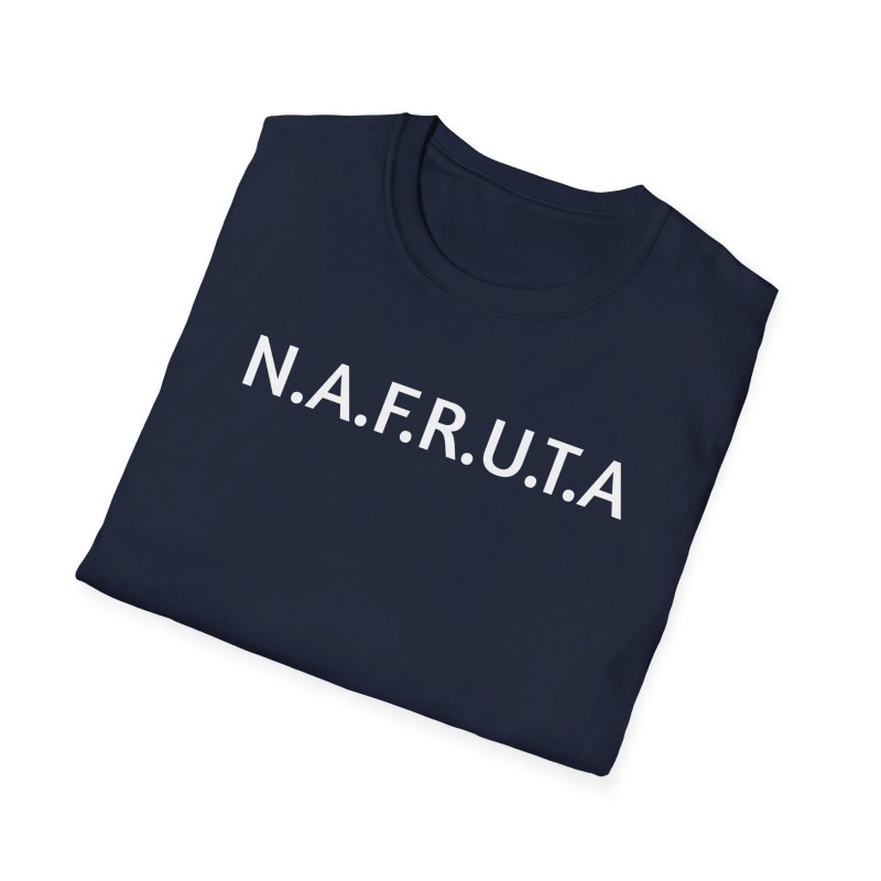 N.A.F.R.U.T.A - Unisex Softstyle T-Shirt - Image 65