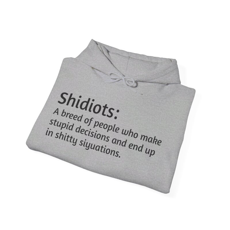 Shidiots - Unisex Hoodie - Image 18