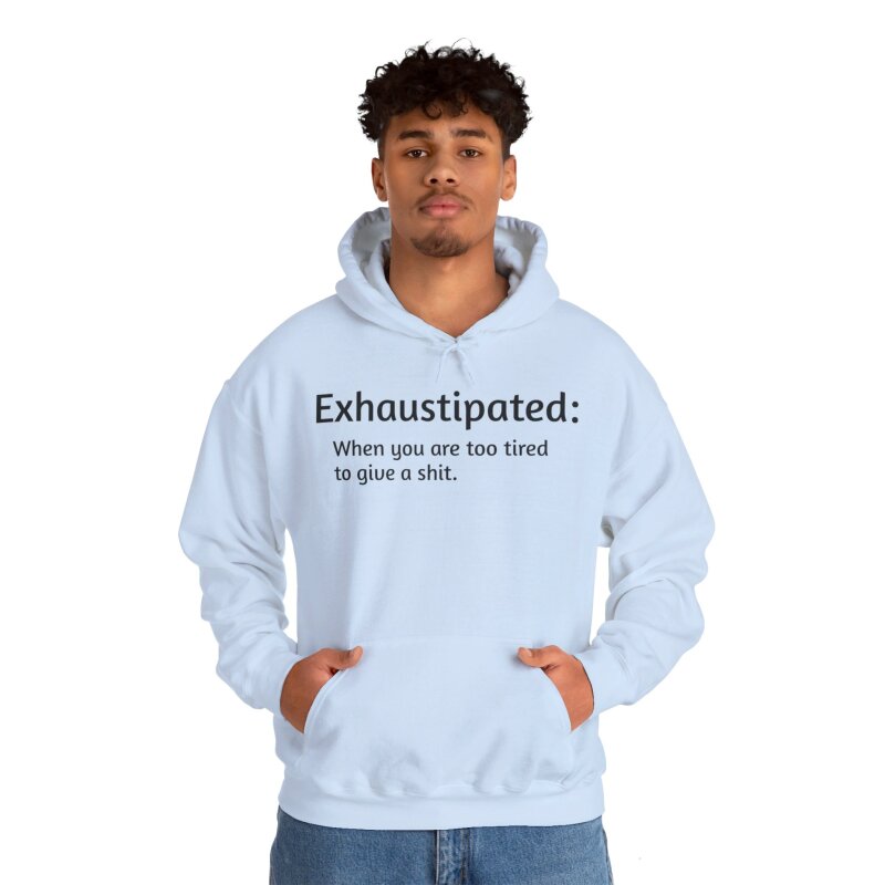 Exhaustipated - Unisex Hoodie - Image 59