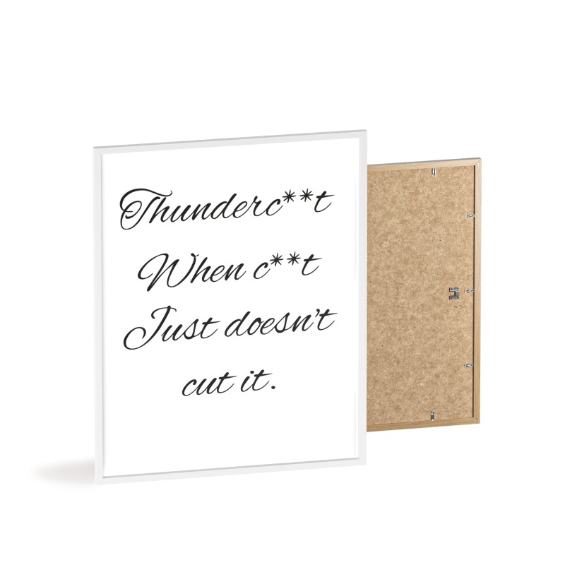 Thunderc**t - Poster with Wooden Frame - Image 47