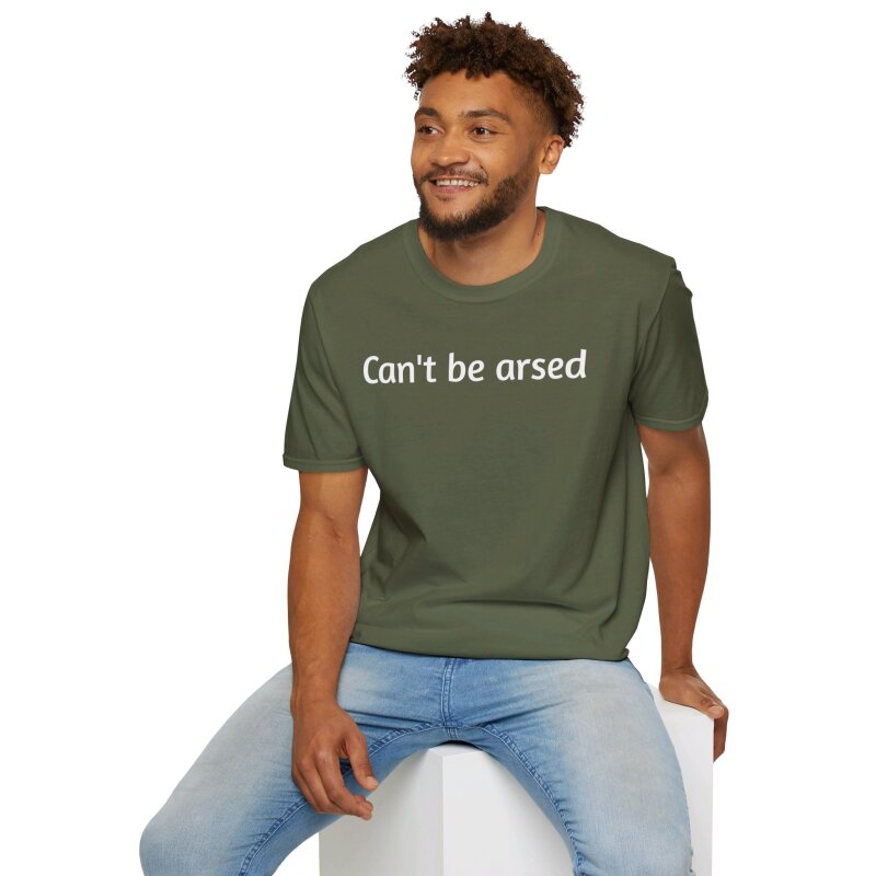 Can't be arsed - Unisex Softstyle T-Shirt