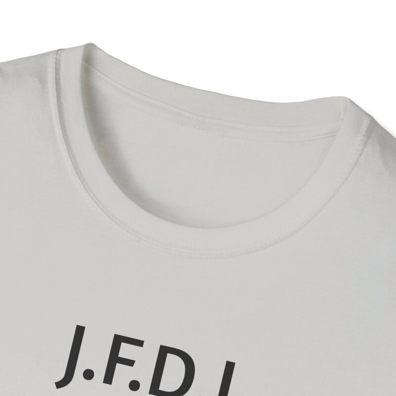 J.F.D.I - Unisex Softstyle T-Shirt - Image 40