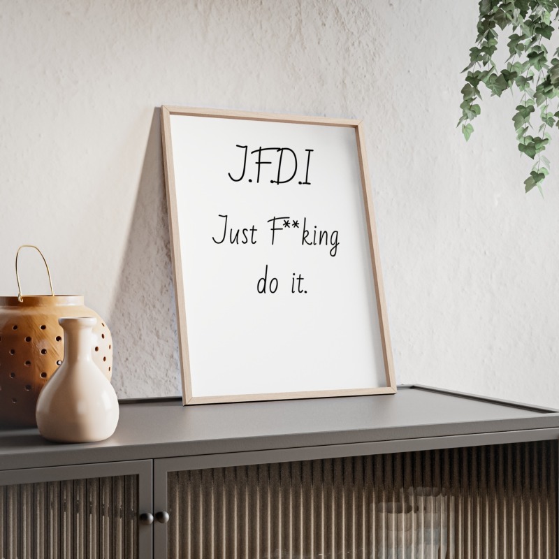 J.F.D.I - Poster with Wooden Frame - Image 13