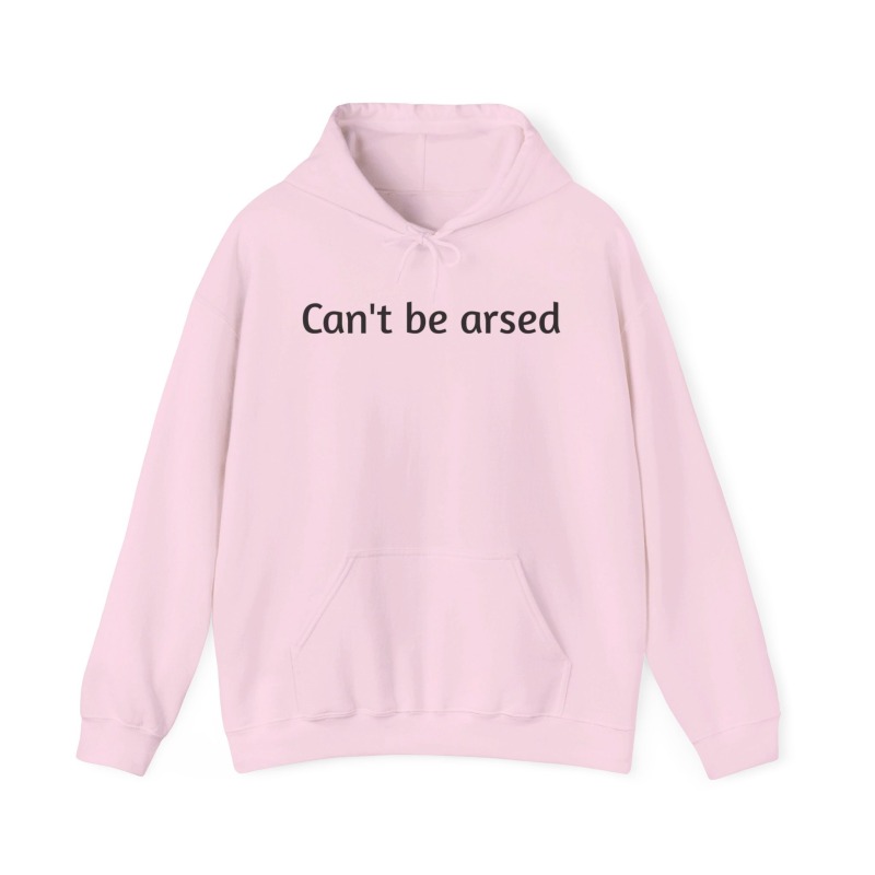 Can't be arsed - Unisex Hoodie - Image 67