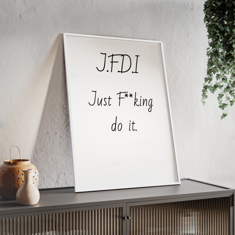 J.F.D.I - Poster with Wooden Frame - Image 73